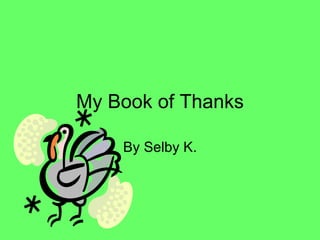 My Book of Thanks By Selby K. 