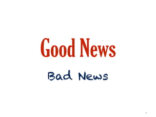 (c) C4LPT, 2016
Good News
Bad News
4
 