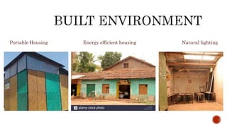 Portable Housing Energy efficient housing Natural lighting
 