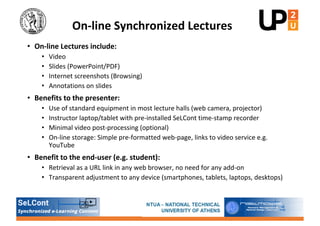 On-line Synchronized Lectures
• On-line Lectures include:
• Video
• Slides (PowerPoint/PDF)
• Internet screenshots (Browsi...