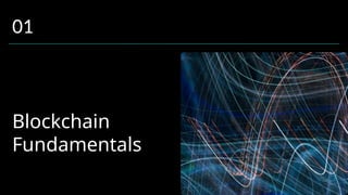 Blockchain
Fundamentals
01
 