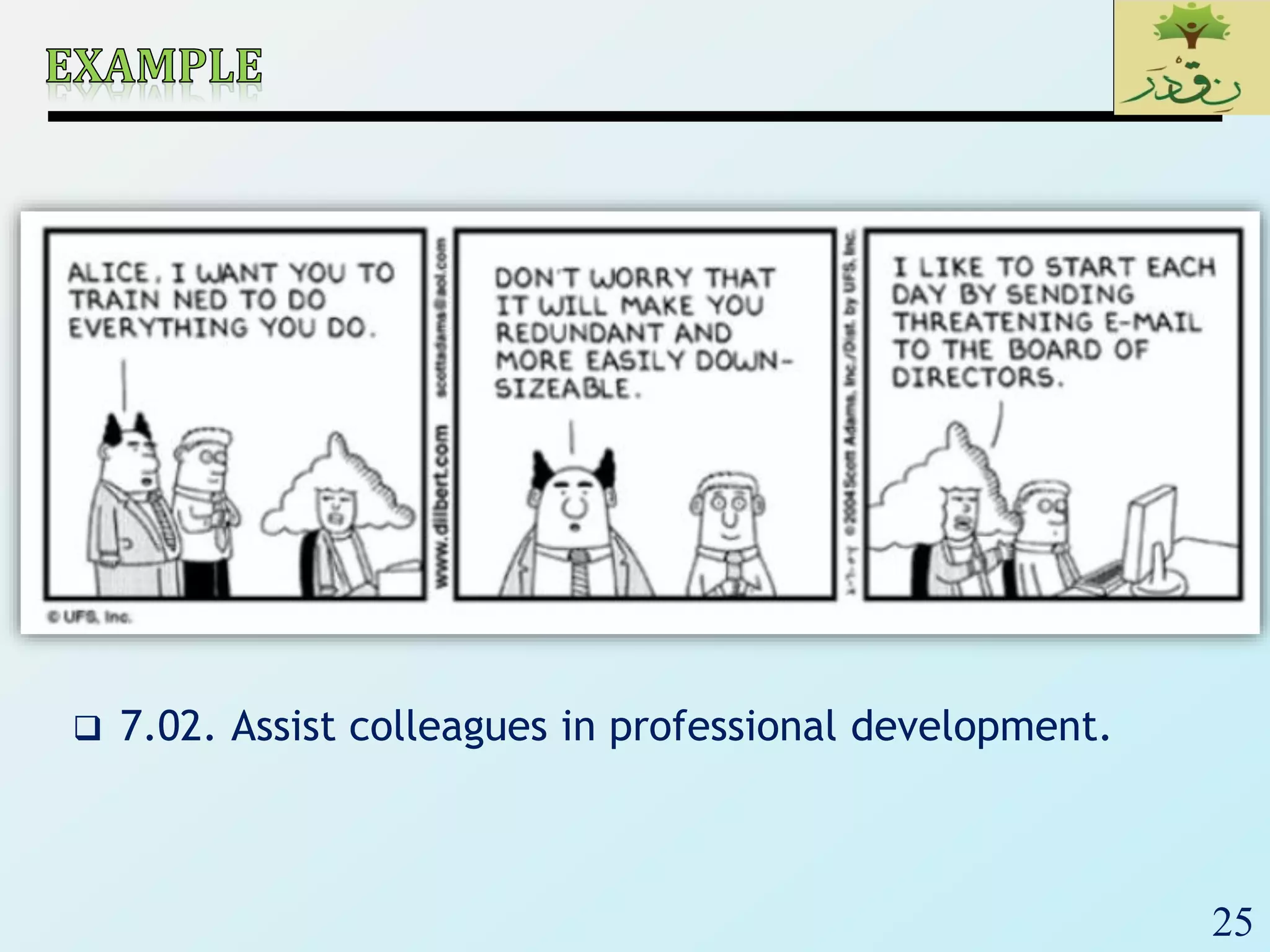25
 7.02. Assist colleagues in professional development.
 