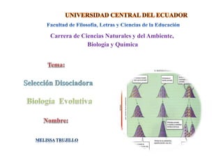 Carrera de Ciencias Naturales y del Ambiente,
Biología y Química
 