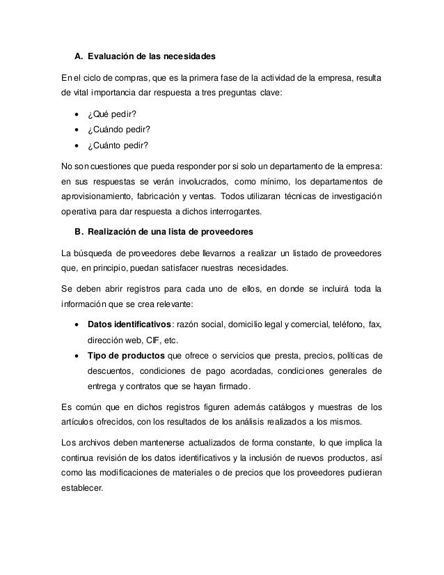 A. Evaluación de las necesidades 
En el ciclo de compras, que es la primera fase de la actividad de la empresa, resulta 
d...