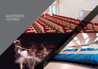 AUDITORIOS -
TEATROS
 
