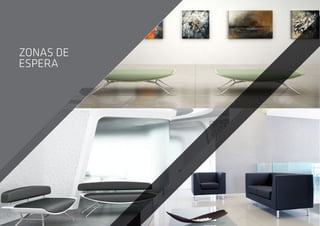 ZONAS DE
ESPERA
 
