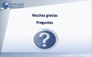 Preguntas Muchas gracias 