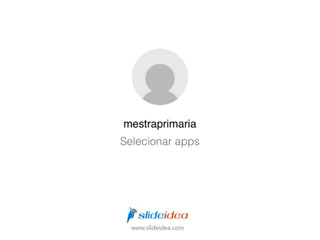 Selecionar apps