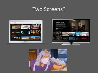Two Screens?
 