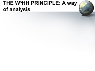 THE W5HH PRINCIPLE: A way
of analysis
 