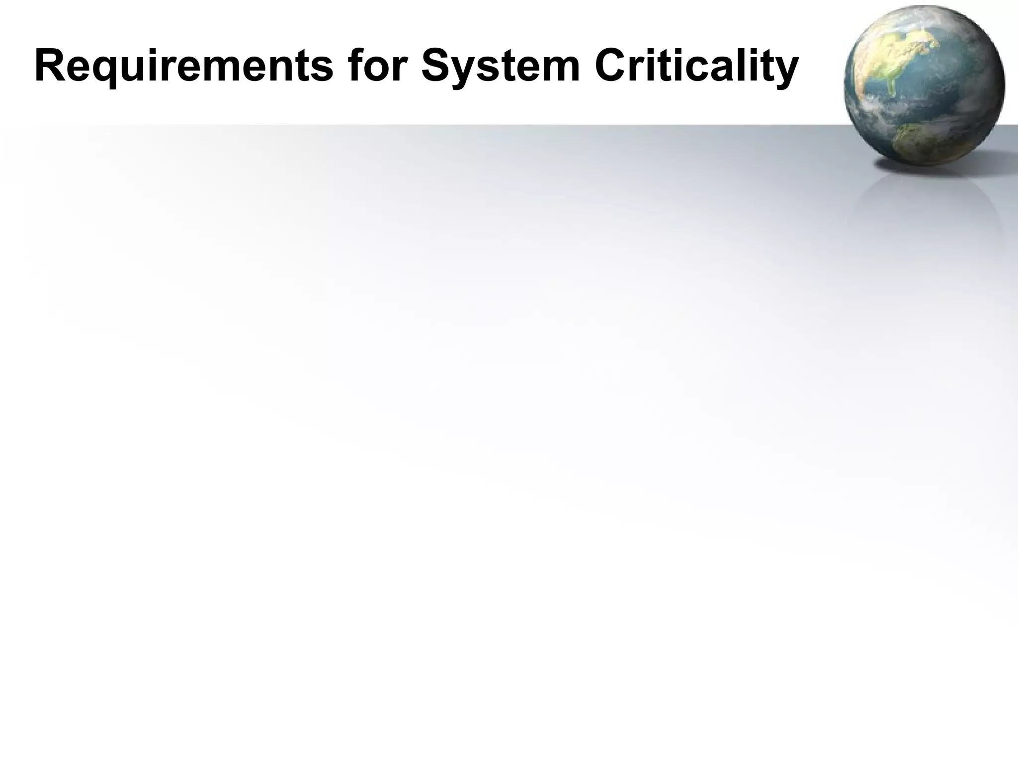 Requirements for System Criticality
 