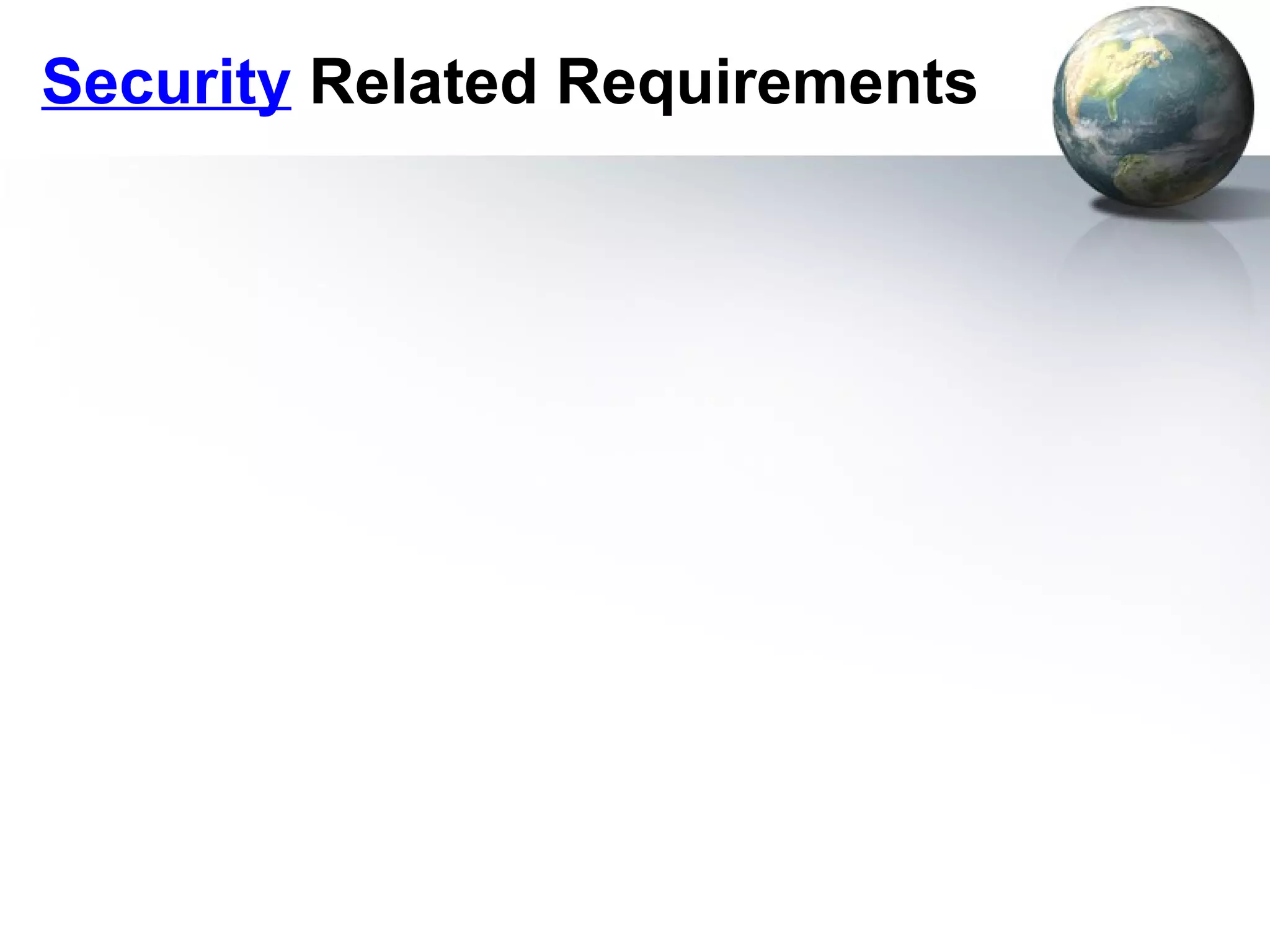 Security Related Requirements
 