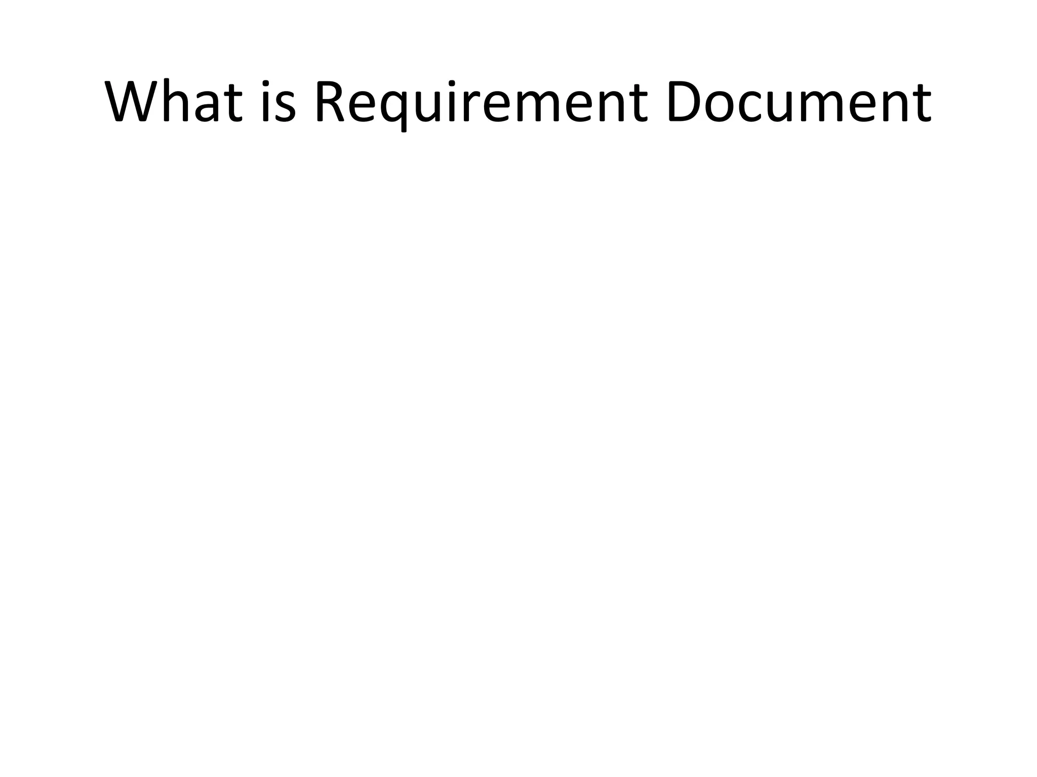 What is Requirement Document
 