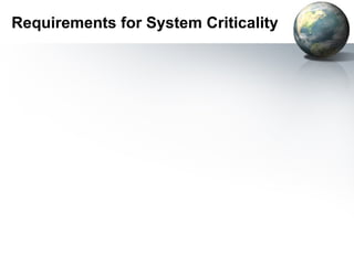 Requirements for System Criticality
 