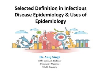 Selected Definition Selected Definition in Infectious Disease Epidemiology & Uses.pptx