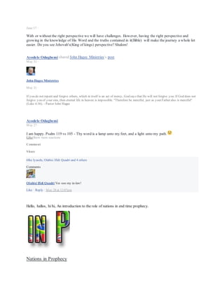 When Jesus said "...GREATER WORKS than these..."- Jn.14:12 ; "works" here in CONTEXT talks about our assignment
as KINGDOM soldiers, and its also different from the two different "works" I explained earlier.
We are expected to do GREATER WORKS, and to do this, we have to allow theGREAT LIGHT to spring up against the
darkness over the peoplein the
shadow land, but this cannot happen if we don't preach theGREAT KINGDOM GOSPEL! The"greater works" here wasn't
referring to signs and wonders!
Again, the scripturesays "Let your light so shine before men, that they may see your GOOD WORKS and glorify your Father in
heaven"-Matt.5:16;"works" in this CONTEXT talks about how we are to live our lives in such a way that will bring honour and
glory to our father(God); this is also different from the "works" of the law!
Again, Christ emphasised that we carry our cross and follow Him to the end and He says "For the Son of Man will come in the
glory of His Father with His angels, and then He will reward each(the saved) according to his WORKS"-Matt.16:27 ; "works"
here in CONTEXT talks about how we, as the saved by grace, must deny theflesh and focus on Christ alone, no matter what; this
is also different from the "works" of the law!
Even Christ Himself, who is our standard and role model said this about works in John 5:36 "But I have a greater witness than
John's; for the WORKS which the Father has given Meto finish; the very WORKS that I do; bear witness of Me, that theFather
has sent Me"; He also said this "TheVictor and the one who keeps my WORKS TO THEEND: I will give him authority over the
nations"-Rev.2:26
There are a lot of scriptures I could quote but for time and space!
Of all the"works" mentioned in thebible, it is only the "works" of the law or the "works" of the flesh or "dead works" that
GRACE negates, and not the other interpretations of "works" explained above, which are our kingdom responsibility as kingdom
soldiers!
CONTEXTUALINTERPRETATION has been a major issue among Christians when it comes to RIGHTLY DIVIDING the
word of truth!
We are not saved by WORKS, but we are saved to do GOOD WORKS enabled by Grace through Faith!
#GraceAndTruth
#TheVoiceCryingInTheWilderness
Ayodele Odugbemi
August 30 ·
http://nypost.com/…/brexit-is-actually-boosting-the-uk-eco…/
God's way is always the best way. Joshua 1:8. A word of prayer. Dear Lord Grant us the courage to act in
accordance with your Word in our sphere of influence in Jesus name. Amen.
Brexit is actually boosting the UK economy
Two months ago, theworld’s wise men were warning that if UK voters decided to “Brexit” from the European Union, they’d rain
down economic crisis. Guess what? Today, Britain is fine — and has even …
 