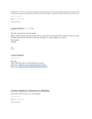 Dear All, Kindly read today's devotional by Smith Wigglesworth via the link below on page 331.
https://loccrn.files.wordpress.com/…/smith-wigglesworth-dev…
Wishing everyone a blissful day.
loccrn.files.wordpress.com
LOCCRN.FILES.WORDPRESS.COM
Ayodele Odugbemi
July 28 at 11:55am ·
Dear All, Kindly read today's devotional by Smith Wigglesworth via the link below on page 328. Please pay
special attention to his view on prayer.
https://loccrn.files.wordpress.com/…/smith-wigglesworth-dev…
Wishing everyone a blissful day.
WordPress.com
LOCCRN.FILES.WORDPRESS.COM
Ayodele Odugbemi
July 13 ·
Dear All, Kindly read today's devotional by Smith Wigglesworth via the link below on page
309. https://loccrn.files.wordpress.com/…/smith-wigglesworth-dev…
Wishing everyone a blissful day.
loccrn.files.wordpress.com
LOCCRN.FILES.WORDPRESS.COM
Ayodele Odugbemi
June 25 ·
Dear All, Please watch
Prayer To Put On The Whole Armor of God - Comprehensive
 