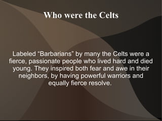 Selected reading powerpoint, The Celts | ODP