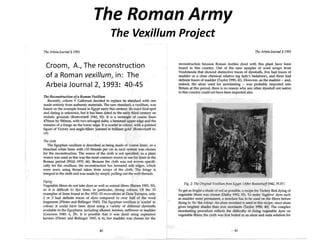 The Roman Army
The Vexillum Project
Croom, A., The reconstruction
of a Roman vexillum, in: The
Arbeia Journal 2, 1993: 40-45
 
