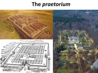 The praetorium
 