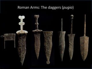 Roman Arms: The daggers (pugio)
 