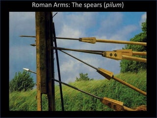 Roman Arms: The spears (pilum)
 