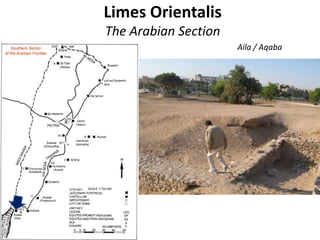 Limes Orientalis
The Arabian Section
Aila / Aqaba
 