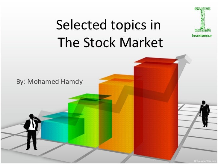 Selected topics in stock market