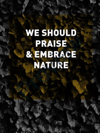 15SELECTED WORDSWORTH POEMS
WE SHOULD
PRAISE
 EMBRACE
NATURE
Preview
 