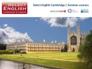 Select English Cambridge | Summer courses

 