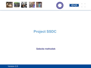 Project SSDC  Selectie methodiek 