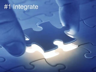 Cloud, virtualization, social sites|   www.nonlinear.ca   ottawa 613.241.2067   toronto 416.203.2997   calgary  403.444.596444#1 Integrate