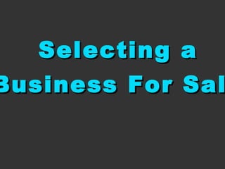 Selecting a Business For Sale   