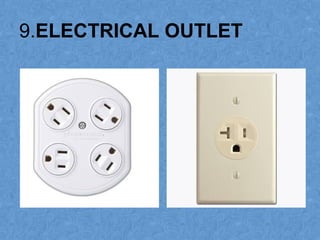 9.ELECTRICAL OUTLET
 