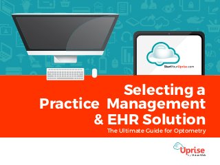 x
Selecting a
Practice Management
& EHR Solution
The Ultimate Guide for Optometry
by VisionWeb
 
