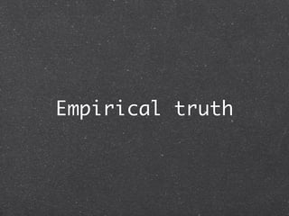 Empirical truth
 