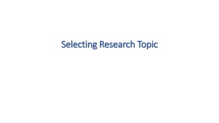 Selecting Research Topic
 