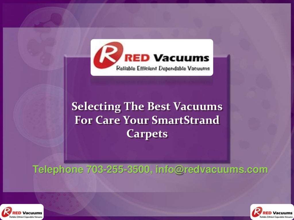 Selecting The Best Vacuums For Care Your SmartStrand Carpets