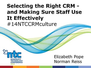 Selecting the Right CRM - and Making Sure Staff Use it Effectively