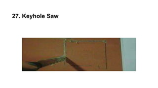27. Keyhole Saw
 