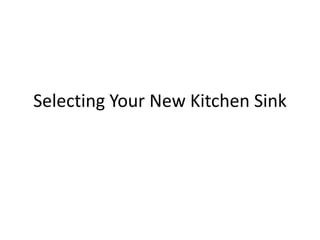 Selecting Your New Kitchen Sink 