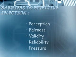 • Perception
• Fairness
• Validity
• Reliability
• Pressure
 
