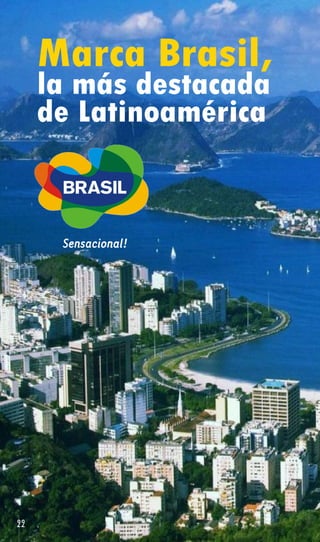 2222
Marca Brasil,
la más destacada
de Latinoamérica
 