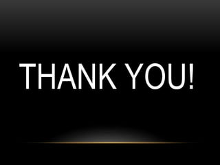 THANK YOU!
 
