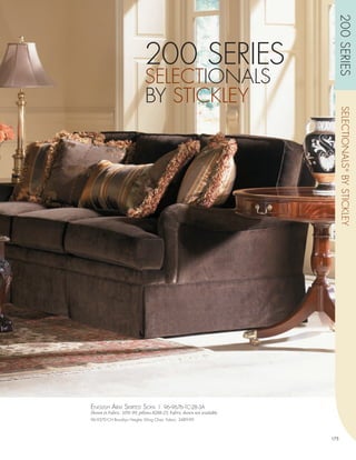 200 SERIES
                             200 SERIES
                             SELECTIONALS
                             BY STICKLEY




                                                                              SELECTIONALS ® BY STICKLEY




English arm skirTEd sofa | 96-9676-1C-2B-3A
Shown in Fabric: 1091-99; pillows 8288-25; Fabric shown not available
96-9370-CH Brooklyn Heights Wing Chair, Fabric: 3489-99



                                                                        175
 