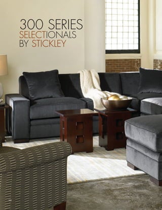 300 SERIES
      SELECTIONALS
      BY STICKLEY




184
 
