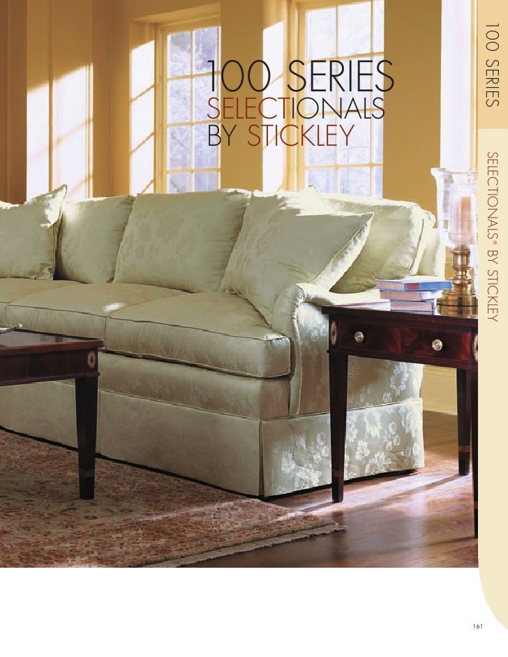 Selectionals - ... Fabric shown not available160; 6. 100 SERIES100 SERIESSELECTIONALSBY  STICKLEY ...