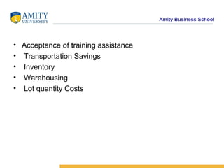 Acceptance of training assistance Transportation Savings Inventory Warehousing Lot quantity Costs 