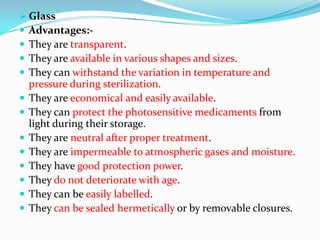 Selection and evaluation of pharmaceutical packaging materials