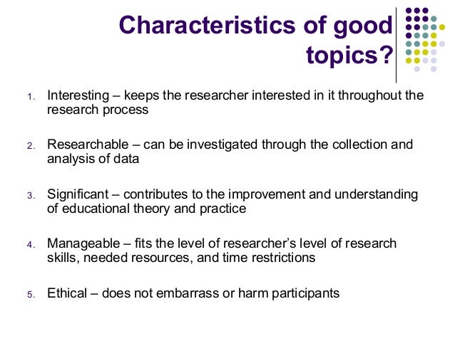 Good research topic characteristics